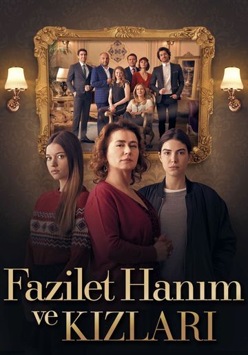 Постер сериала Госпожа Фазилет и её дочери